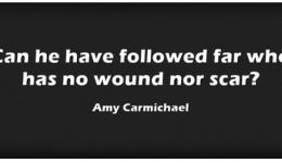 no scar - Amy Carmichael poem quote